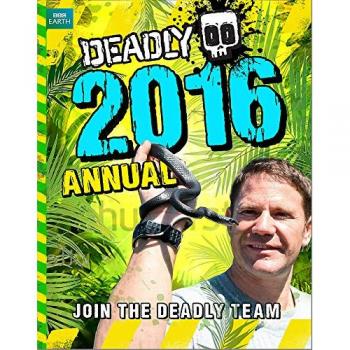 Deadly Annual 2016 (Steve Backshall's Deadly series)