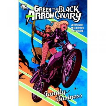 Green Arrow Black Canary Family Business TP