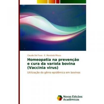 Homeopatia na prevenção e cura da varíola bovina (Vaccinia virus): Utilização do gênio epidêmico em bovinos