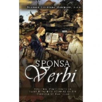 Sponsa Verbi: Spiritual Conferences on Saint Bernard's Sermons on the Canticle of Canticles