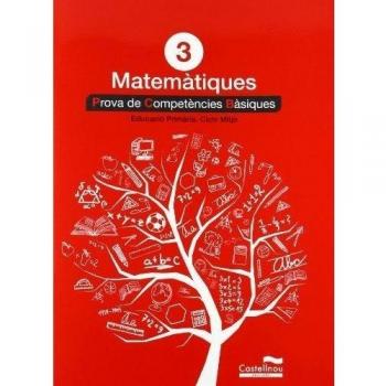 Matemàtiques 3: proves competències bàsiques (Prova Competències Bàsiques)