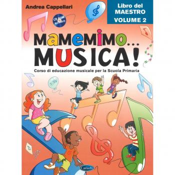 Mamemimo... musica! Corso di educazione musicale per la Scuola primaria. Libro del maestro. Con CD-ROM. Con Contenuto digitale per download. Vol. 2