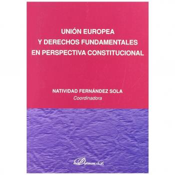 Unión Europea y derechos fundamentales en perspectiva constitucional