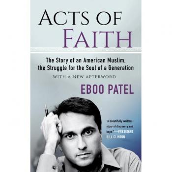 Acts of Faith : The Story of an American Muslim, the Struggle for the Soul of a Generation, With a New Afterword