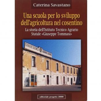 Una scuola per lo sviluppo dell'agricoltura nel cosentino. La storia dell'Istituto tecnico agrario statale «Giuseppe Tommasi»