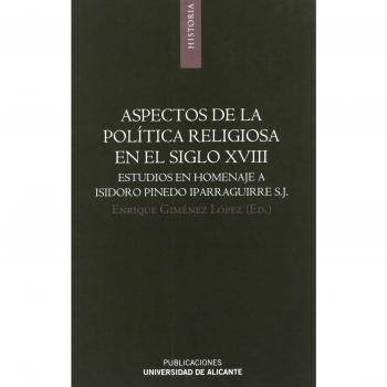 ASPECTOS DE LA POLITICA RELIGIOSA EN EL SIGLO XVIII