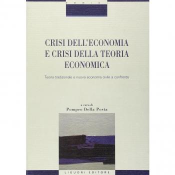 Crisi nell'economia e crisi della teoria economica. Teoria tradizionale e nuova economia civile a confronto
