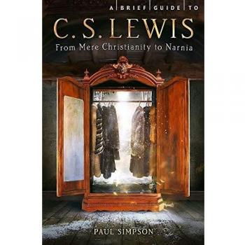 A Brief Guide to C. S. Lewis: From Mere Christianity to Narnia (Brief Histories)