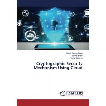 Singh, Harsh Pratap: Cryptographic Security Mechanism Using Cloud