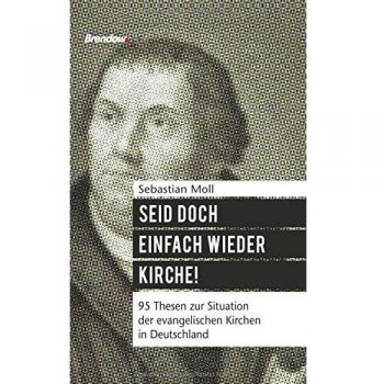 Seid doch einfach wieder Kirche! | Sebastian Moll Hartmut Steeb | Buch | Deutsch