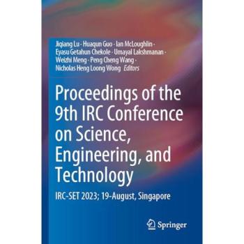 Proceedings of the 9th IRC Conference on Science, Engineering, and Technology
