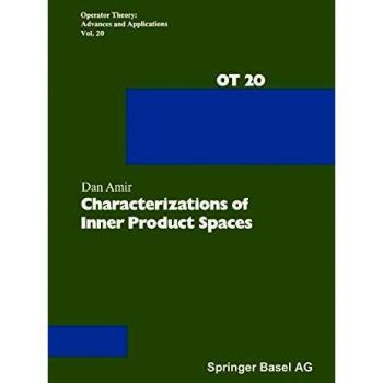 Characterizations of Inner Product Spaces (Operator Theory Advances and Applications) (Operator Theory: Advances and Applications, 20, Band 20)