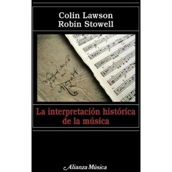 La interpretación histórica de la música: Una introducción (Tapa blanda con solapas).