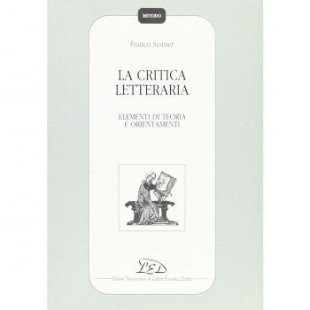 La critica letteraria. Elementi di teoria e orientamenti