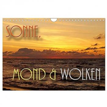 Sonne Mond und Wolken (Wandkalender 2025 DIN A4 quer) CALVENDO Monatskalender