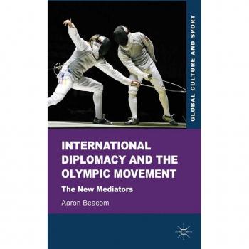International Diplomacy and the Olympic Movement