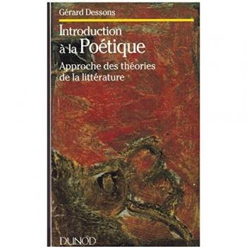 INTRODUCTION A LA POETIQUE. Approche des théories de la littérature (Dunod)