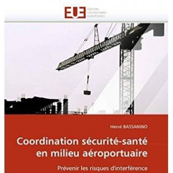 Coordination sécurité-santé en milieu aéroportuaire: Prévenir les risques d'interférence