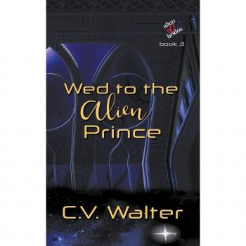 Wed to the Alien Prince
