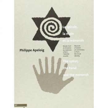 La spirale, la main et la menorah. Musée d'art et d'histoire du judaïsme: l'identité visuelle. Ediz. francese e inglese