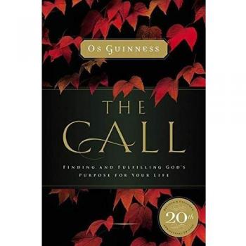 The Call : Finding and Fulfilling God's Purpose for Your Life