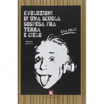 Evoluzioni di una scuola sospesa fra terra e cielo