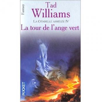 La Citadelle assiégée, tome 4 : La Tour de l'ange vert