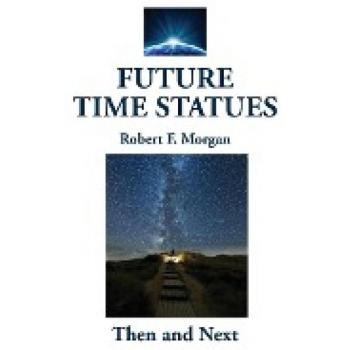 Future Time Statues: Then and Next