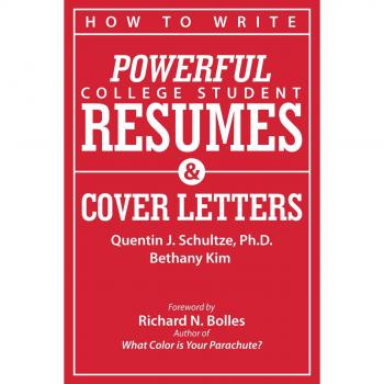 How to Write Powerful College Student Resumes and Cover Letters: Secrets That Get Job Interviews Like Magic