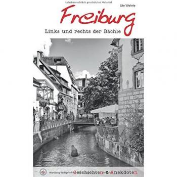 Ute Wehrle Geschichten Und Anekdoten Aus Freiburg: Links Und Rechts Der Bächle