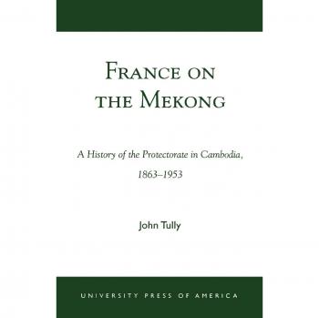 Tully, John A.: France on the Mekong
