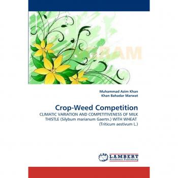 Crop-Weed Competition: CLIMATIC VARIATION AND COMPETITIVENESS OF MILK THISTLE