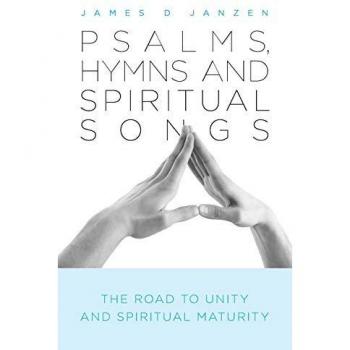 Psalms, Hymns and Spiritual Songs: The Road to Unity and Spiritual Maturity