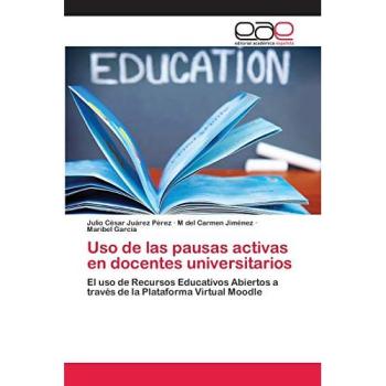 Uso de las pausas activas en docentes universitarios: El uso de Recursos Educativos Abiertos a través de la Plataforma Virtual Moodle