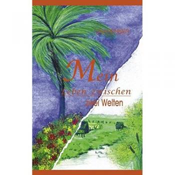 Mein Leben zwischen zwei Welten (Book on Demand)