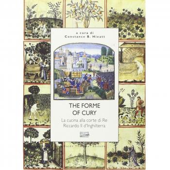 The forme of cury. La cucina alla corte di re Riccardo II d'Inghilterra