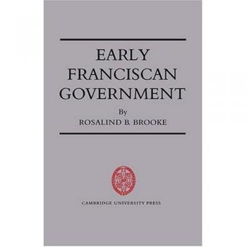 Early Franciscan Government: Ellias to Bonaventure