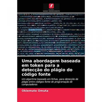 Omuta, Okiemute: Uma abordagem baseada em token para a detecção do plágio do código fonte