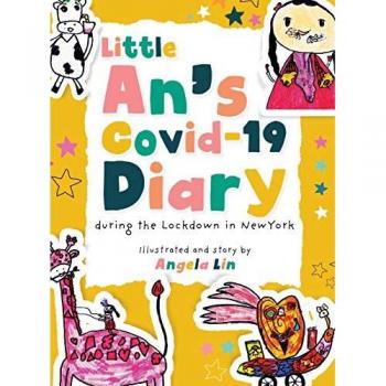 Little An's Covid-19 Diary: During the Lockdown in New York