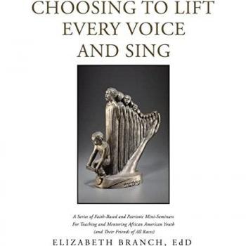 Choosing to Lift Every Voice and Sing