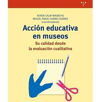 Acción educativa en museos: su calidad desde la evaluación cualitativa