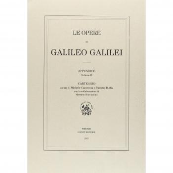 Le opere di Galileo Galilei. Appendice. Vol. 2: Carteggio.
