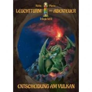 Leuchtturm der Abenteuer Trilogie 3 Entscheidung am Vulkan