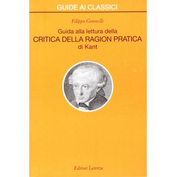 Guida alla lettura della «Critica della ragion pratica» di Kant