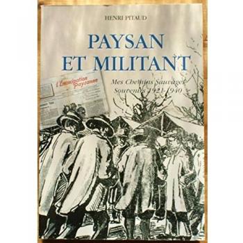 Paysan et militant : Mes chemins sauvages, souvenirs 1921-1940