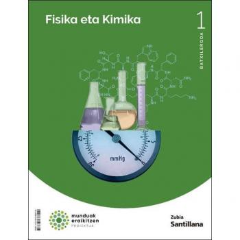 FISIKA ETA KIKMIKA 1.BATX.MUNDUAK ERAIKITZEN 2022