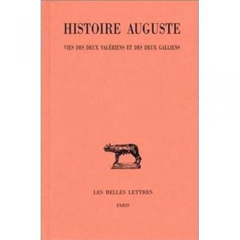Histoire Auguste. Tome IV, 2e partie : Vies des deux Valériens et des deux Galliens