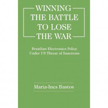 Winning the Battle to Lose the War?: Brazilian Electronics Policy Under US Threat of Sanctions