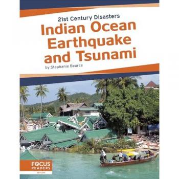 Indian Ocean Earthquake and Tsunami (21st Century Disasters)