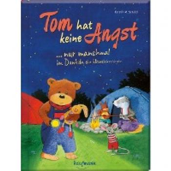 Schuld, Kerstin M. Tom Hat Keine Angst ... Nur Manchmal Im Dunkeln Ein Klitzekleines Bisschen: Bilderbuch